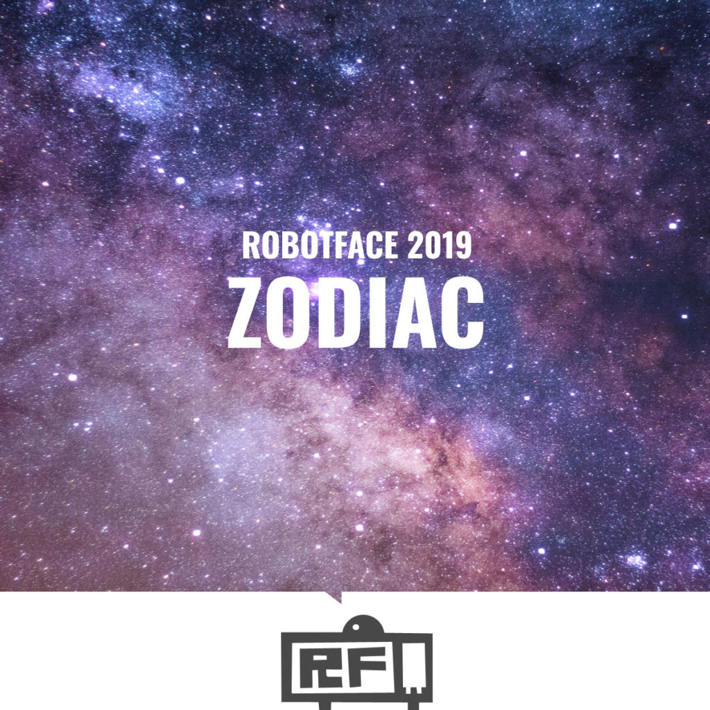 The Robotface Robot saying "Robotface 2019: Zodiac". The speech balloon is a photo of a star field.